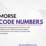 Morse Code Numbers: History, Usage & Modern Relevance